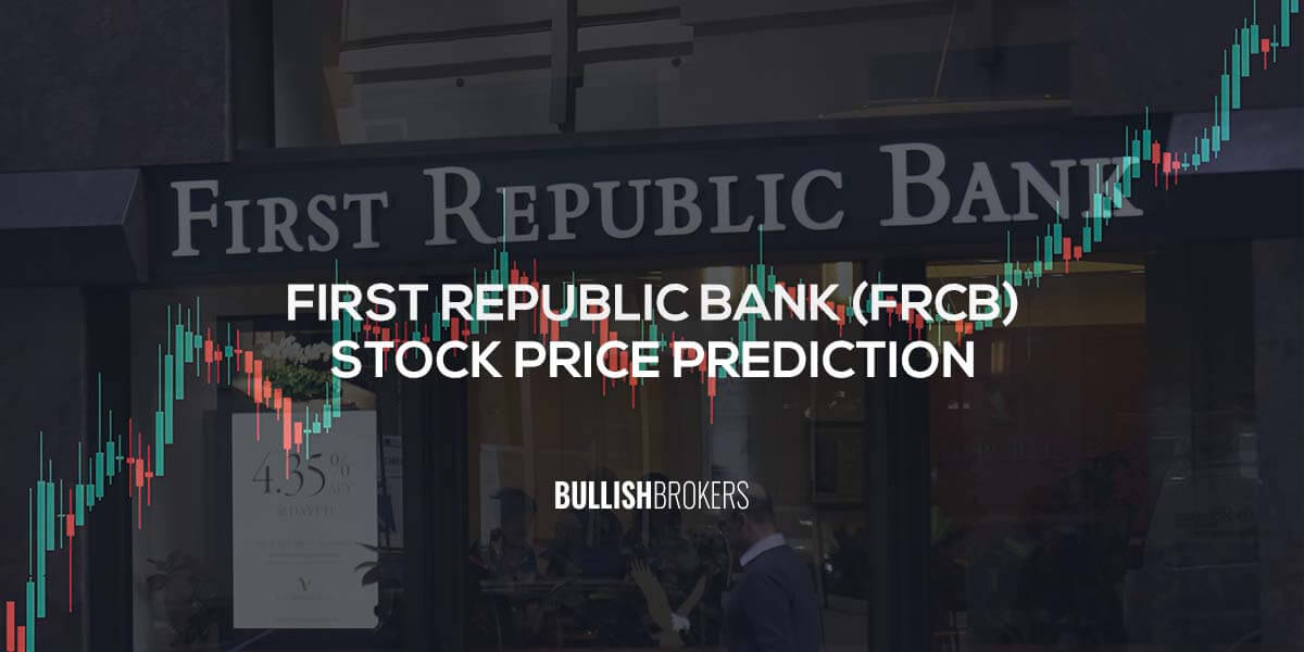 First Republic Bank (FRC / FRCB) Stock Forecast & Price Prediction